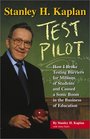 Stanley H Kaplan Test Pilot  How I broke testing barriers for millions of students and caused a sonic boom in the business of education