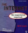 The Internet No Experience Required