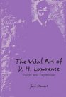 The Vital Art of DH Lawrence Vision and Expression