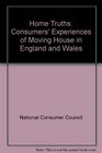 Home Truths Consumers' Experiences of Moving House in England and Wales