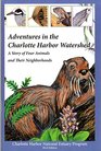 Adventures in the Charliotte Harbor Watershed a Story of Four Animals and Their Neighborhoods