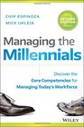 Managing the Millennials Discover the Core Competencies for Managing Today's Workforce