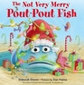 The Not Very Merry PoutPout Fish