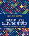 CommunityBased Qualitative Research Approaches for Education and the Social Sciences