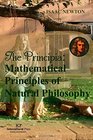 The Principia Mathematical Principles of Natural Philosophy Original Edition