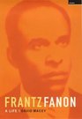 Frantz Fanon A Life