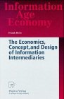 The Economics Concept and Design of Information Intermediaries A Theoretic Approach