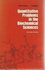 Quantitative Problems in the Biochemical Sciences