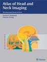 Atlas of Head and Neck Imaging The Extracranial Head and Neck