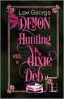 Demon Hunting with a Dixie Deb (Demon Hunting, Bk 4)