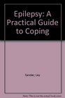Epilepsy A Practical Guide to Coping