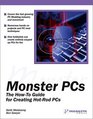 Monster PCs The HowTo Guide for Creating HotRod PCs