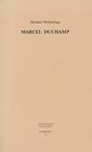 Marcel Duchamp Parawissenschaft das Ephemere und der Skeptizismus