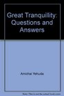 Great tranquillity Questions and answers