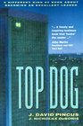 Top Dog A Different Kind of Book About Becoming an Excellent Leader