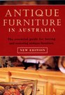 Antique Furniture in Australia  The Essential Guide for Buying and Restoring Antique Furntiture New Edition