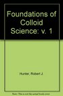 Foundations of Colloid Science Volume I