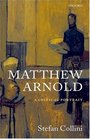 Matthew Arnold A Critical Portrait