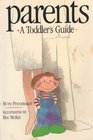 Parents  A Toddlers Guide