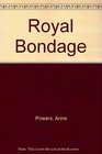 Royal Bondage