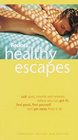 Fodor's Healthy Escapes 6th Edition  248 Resorts and Retreats Where You Can Get Fit Feel Good Find Yourself and Get  Away From It All
