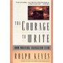 The Courage to Write How Writers Transcend Fear