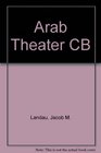 Studies in the Arab Theatre and Cinema