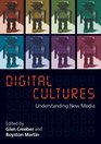 Digital Culture Understanding New Media