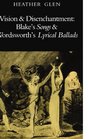 Vision and Disenchantment  Blake's Songs and Wordsworth's Lyrical Ballards