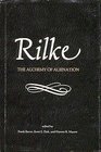 Rilke the Alchemy of Alienation