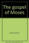 The gospel of Moses