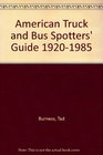 American Truck  Bus Spotter's Guide 19201985