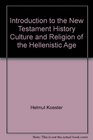 Introduction to the New Testament Vol 1 History Culture and Religion of the Hellenistic Age