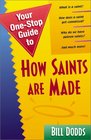 Your 1 Stop Guide to How Saints Are Made