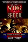 On the Wing of Speed George Washington and the Battle of Yorktown
