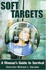 Soft Targets A Woman's Guide To Survival