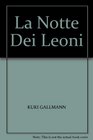 La Notte Dei Leoni