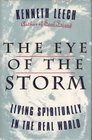 The Eye of the Storm Living Spiritually in the Real World