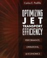 Optimizing Jet Transport Efficiency Performance Operations and Economics