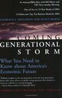 The Coming Generational Storm  What You Need to Know about America's Economic Future