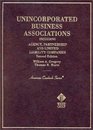 Gregory's Cases and Materials on Unincorporated Business Associations Including Agency and Partnership 2d