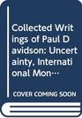 Collected Writings of Paul Davidson Uncertainty International Money Employment and Theory v 3