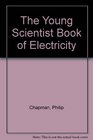 The Young Scientist Book of Electricity