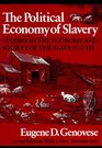 The Political Economy of Slavery Studies in the Economy and Society of the Slave South