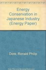 Energy Conservation in Japanese Industry