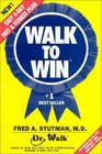 Walk to Win: The Easy 4-Day Diet and Fitness Plan