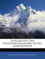 Geschichte Der Instrumentalmusik Im Xvi Jahrhundert