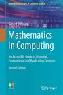 Mathematics in Computing An Accessible Guide to Historical Foundational and Application Contexts