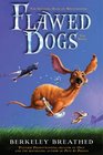Flawed Dogs The Novel The Shocking Raid on Westminster