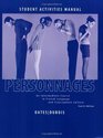 Personnages Activities Manual and Audio CDs An Intermediate Course in French Language and Francophone Culture